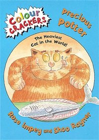 Precious Potter: The Heaviest Cat in the World! (Colour Crackers)