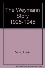 The Weymann Story 1925-1945