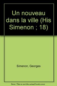 Un nouveau dans la ville (His Simenon ; 18) (French Edition)