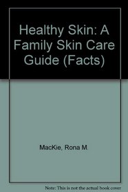 Healthy Skin: The Facts (Oxford medical publications)