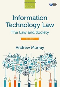 Information Technology Law: The Law and Society, 3rd Ed.