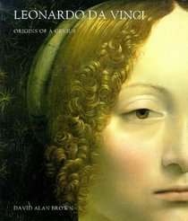Leonardo da Vinci : Origins of a Genius