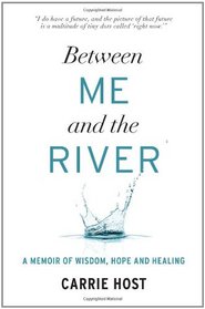 Between Me and the River: A Memoir