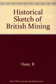Historical Sketch of British Mining