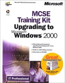 MCSE Training Kit: Upgrading to Microsoft Windows 2000 (With CD-ROM)