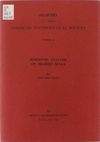 Harmonic Analysis on Hilbert Space (Memoirs of the American Mathematical Society, No. 46)