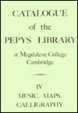 Catalogue of the Pepys Library at Magdalene College, Cambridge IV: IV. Music, Maps, and Calligraphy (Vol 4)
