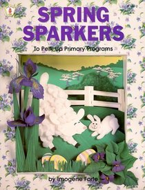 Spring Sparkers: To Perk Up Primary Programs (Kids' Stuff Series)