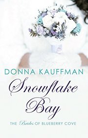 Snowflake Bay (The Brides of Blueberry Cove)