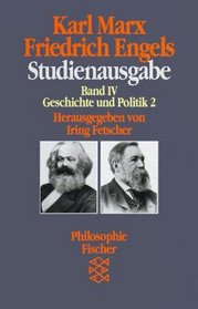 Studienausgabe IV. Geschichte und Politik II. ( Philosophie).