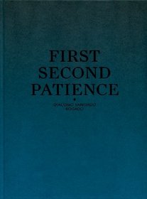 Giacomo Santiago Rogado: First Second Patience (Kerber Edition Young Art)