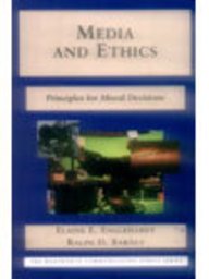 Media and Ethics: Principles for Moral Decisions