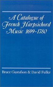 A Catalogue of French Harpsichord Music 1699-1780