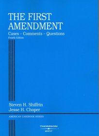 First Amendment: Cases, Comments, Questions.