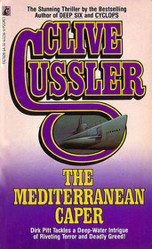 The Mediterranean Caper (Dirk Pitt, Bk 1)