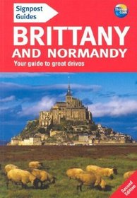 Signpost Guide Brittany and Normandy, 2nd: Your Guide to Great Drives