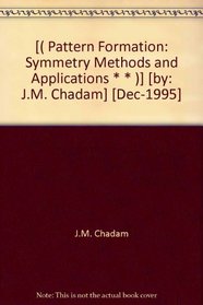 Pattern Formation: Symmetry Methods and Applications (Fields Institute Communications, V. 5)