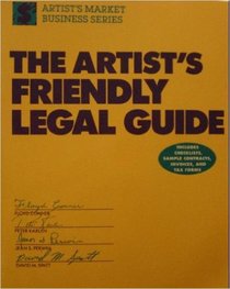 The Artist's Friendly Legal Guide (Artist's Market Business Series)