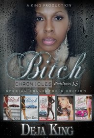 Bitch Chronicles (Bitch Chronicles, 1-5)