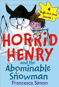 Horrid Henry and the Abominable Snowman (Horrid Henry)