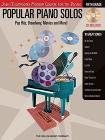 Popular Piano Solos - Grade 5 - Book/CD Pack: Pop Hits, Broadway, Movies and More! John Thompson's Modern Course for the Piano Series (John Thompson's Modern Course for the Piano: Fifth Grade)
