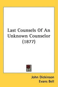 Last Counsels Of An Unknown Counselor (1877)