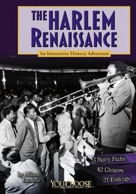 The Harlem Renaissance: An Interactive History Adventure (You Choose Books)