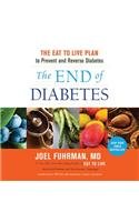 The End of Diabetes: The Eat to Live Plan to Prevent and Reverse Diabetes: Library Edition