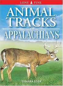 Animal Tracks of the Appalachians (Animal Tracks Guides)