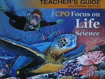 CPO Focus on Life Science [California Teacher's Guide] (CPO Science)