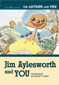 Jim Aylesworth and YOU (The Author and YOU)