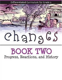 Changes Book 2: Progress, Reactions, and History (Differentiated Curriculum for Grade 2)