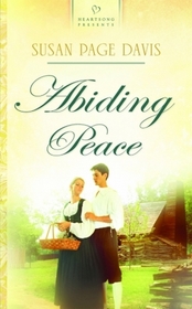 Abiding Peace (HeartSong Presents, No 827)