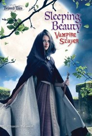 Sleeping Beauty: Vampire Slayer (Twisted Tales, Bk 2)