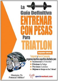 La gua definitiva - Entrenar con pesas para triatln (Spanish Edition)