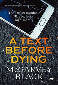 A Text Before Dying: a completely gripping psychological suspense