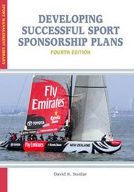 Developing Successful Sport Sponsorship Plans (Sport Management Library)