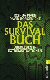 Das Survival- Buch. berleben in Extremsituationen.