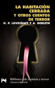 La habitacion cerrada y otros cuentos de terror / the Locked Room and other Horror Stories (El Libro De Bolsillo) (Spanish Edition)