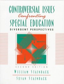 Controversial Issues Confronting Special Education: Divergent Perspectives (2nd Edition)