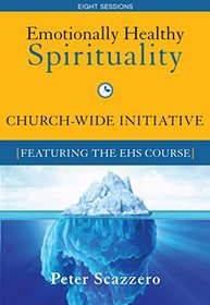 Emotionally Healthy Spirituality Church Campaign Kit: Unleash a Revolution in Your Life in Christ