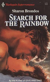Search for the Rainbow (Harlequin Superromance No 266)