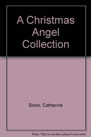 A Christmas Angel Collection