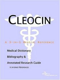 Cleocin - A Medical Dictionary, Bibliography, and Annotated Research Guide to Internet References
