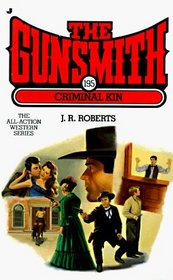 Criminal Kin (Gunsmith, Bk 195)