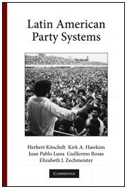 Latin American Party Systems (Cambridge Studies in Comparative Politics)