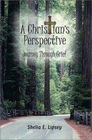 A Christian's Perspective: Journey Through Grief