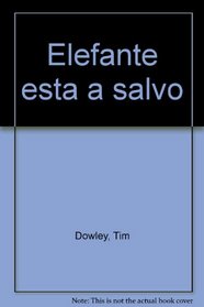 Elefante esta a salvo (Spanish Edition)