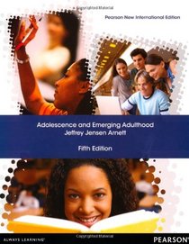 Adolescence and Emerging Adulthood 5th Edi 5e By Arnett (Textbook Only)