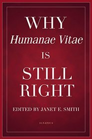 Why Humanae Vitae Is Still Right